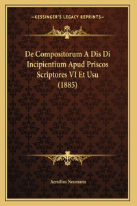 De Compositorum A Dis Di Incipientium Apud Priscos Scriptores VI Et Usu (1885)