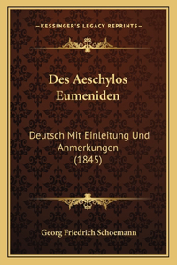 Des Aeschylos Eumeniden