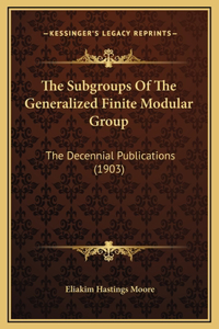 The Subgroups Of The Generalized Finite Modular Group