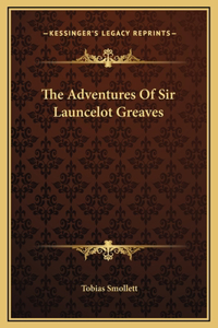 The Adventures Of Sir Launcelot Greaves
