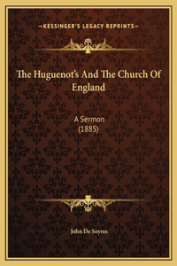 The Huguenot's And The Church Of England