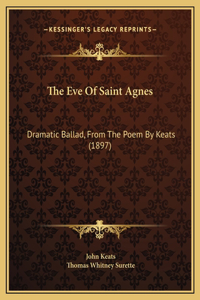 The Eve Of Saint Agnes