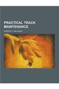 Practical Track Maintenance