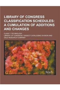Library of Congress Classification Schedules; Class T: Technology
