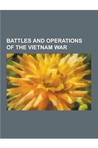 Battles and Operations of the Vietnam War