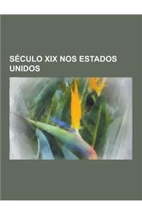Seculo XIX Nos Estados Unidos