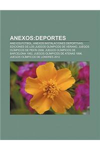 Anexos: Deportes: Anexos: Futbol, Anexos: Instalaciones Deportivas, Ediciones de Los Juegos Olimpicos de Verano, Juegos Olimpi