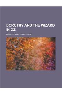 Dorothy and the Wizard in Oz