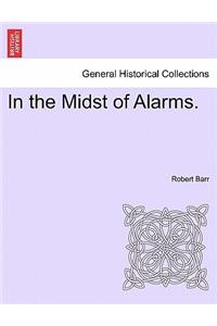 In the Midst of Alarms.