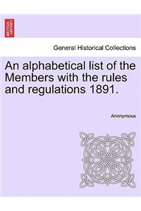 Alphabetical List of the Members with the Rules and Regulations 1891.