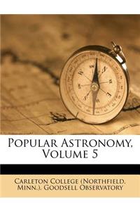 Popular Astronomy, Volume 5