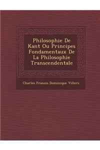 Philosophie De Kant Ou Principes Fondamentaux De La Philosophie Transcendentale