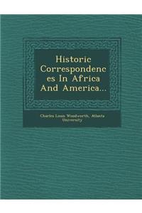 Historic Correspondences in Africa and America...