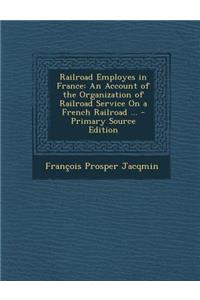Railroad Employes in France