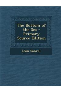The Bottom of the Sea