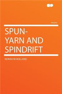 Spun-Yarn and Spindrift