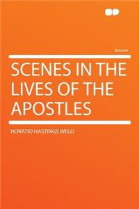 Scenes in the Lives of the Apostles