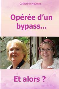 Operee d'un bypass... et alors ?