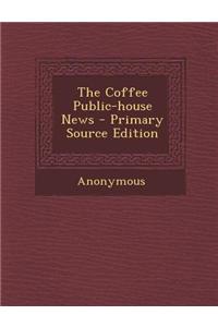 The Coffee Public-House News