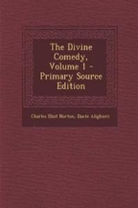 The Divine Comedy, Volume 1 - Primary Source Edition