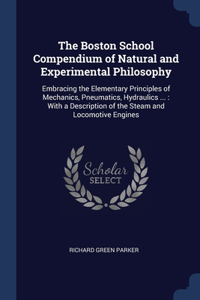 The Boston School Compendium of Natural and Experimental Philosophy