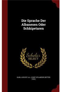 Die Sprache Der Albanesen Oder Schkipetaren
