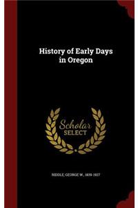 History of Early Days in Oregon