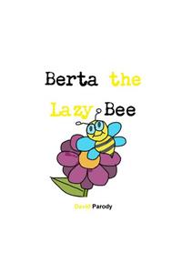 Berta the Lazy Bee