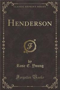 Henderson (Classic Reprint)