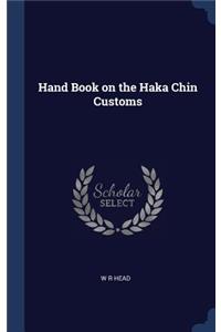 Hand Book on the Haka Chin Customs