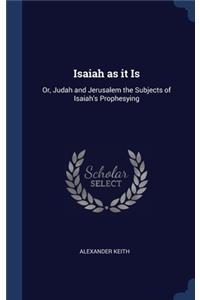 Isaiah as it Is