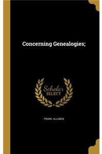 Concerning Genealogies;