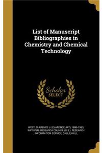 List of Manuscript Bibliographies in Chemistry and Chemical Technology