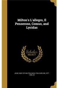 Milton's L'allegro, Il Penseroso, Comus, and Lycidas