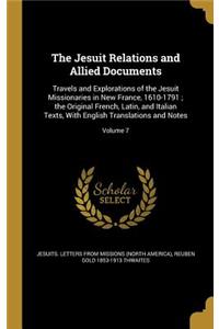 The Jesuit Relations and Allied Documents