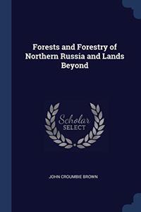 FORESTS AND FORESTRY OF NORTHERN RUSSIA