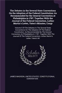 Debates in the Several State Conventions On the Adoption of the Federal Constitution