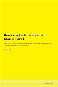 Reversing Rickets: Success Stories Part