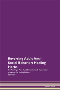 Reversing Adult Anti-Social Behavior: He