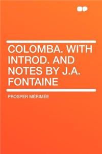 Colomba. with Introd. and Notes by J.A. Fontaine