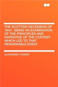 The Scottish Secession of 1843