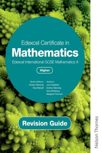 Edexcel Certificate in Mathematics Edexcel International Gcse Mathematics Higher Revision Guide