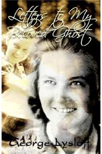 Letters to My Beloved Ghost