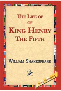 Life of King Henry the Fifth