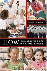 How Education Can End the Cultural Problem