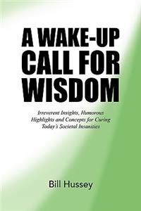Wake-Up Call for Wisdom