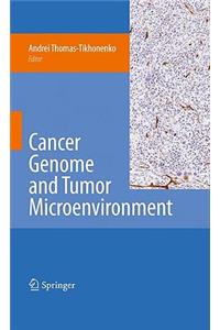 Cancer Genome and Tumor Microenvironment