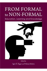 From Formal to Non-Formal: Education, Learning and Knowledge