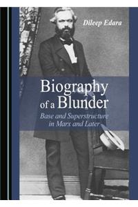 Biography of a Blunder: Base and Superstructure in Marx and Later