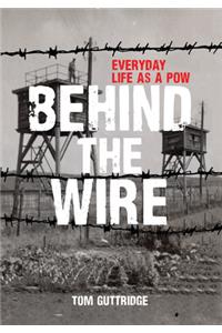 Behind the Wire